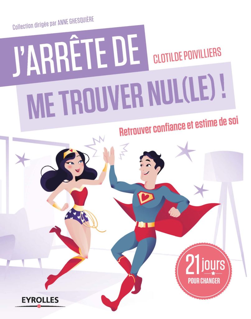 J'arrête de me trouver nul(le)!